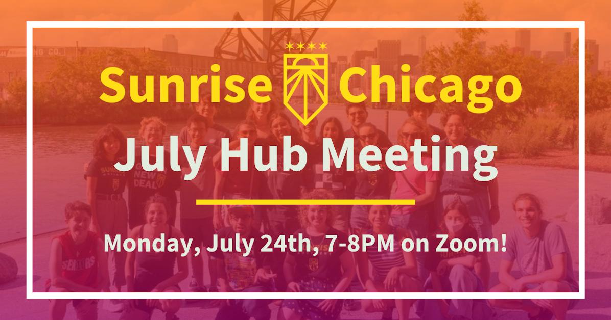 7/24 Chicago HubWide Meeting · Sunrise Movement